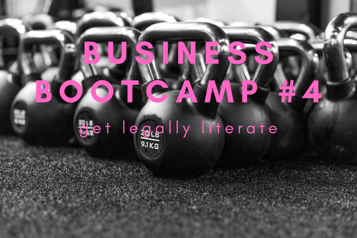 Business bootcamp #4: get legally literate