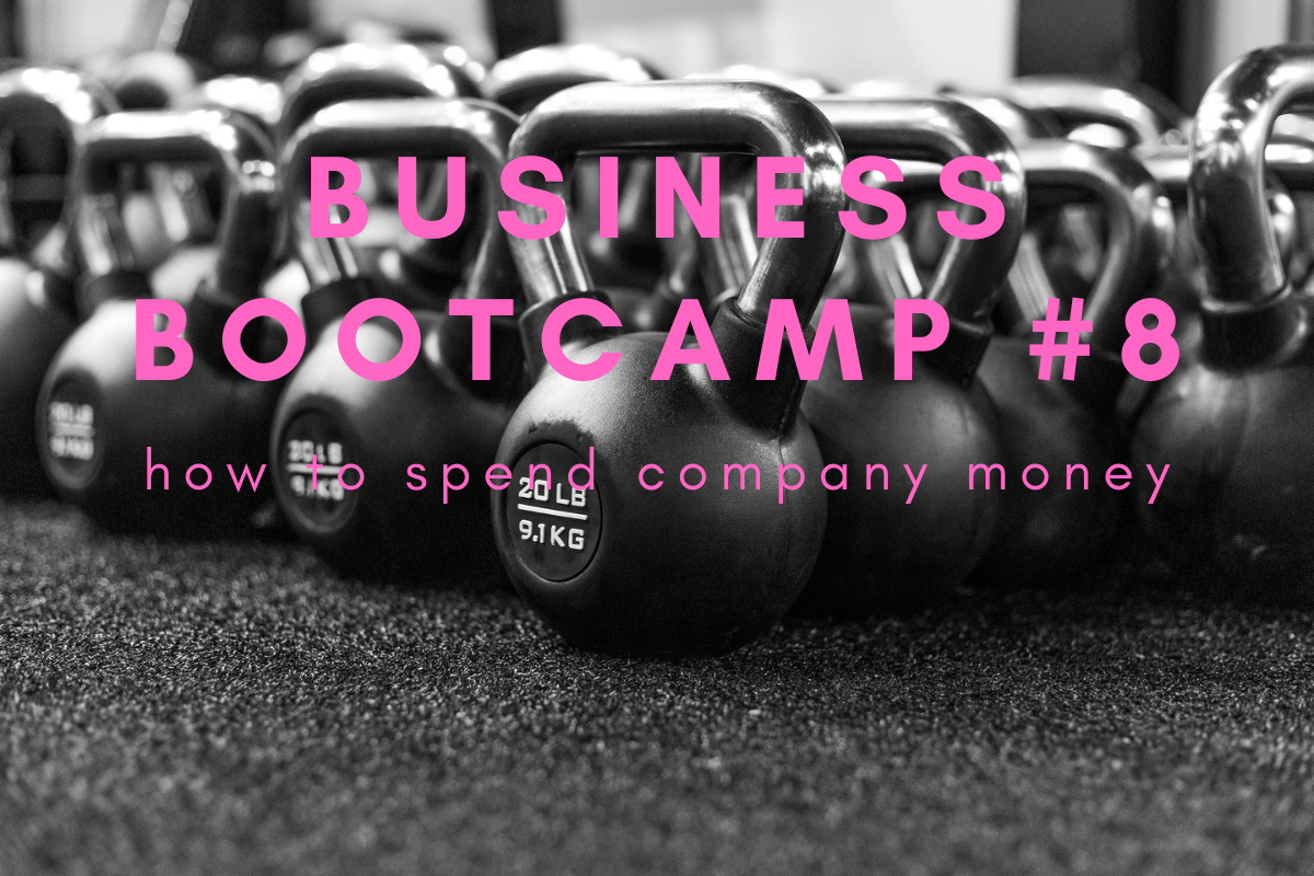 Business bootcamp #8: how to spend company money