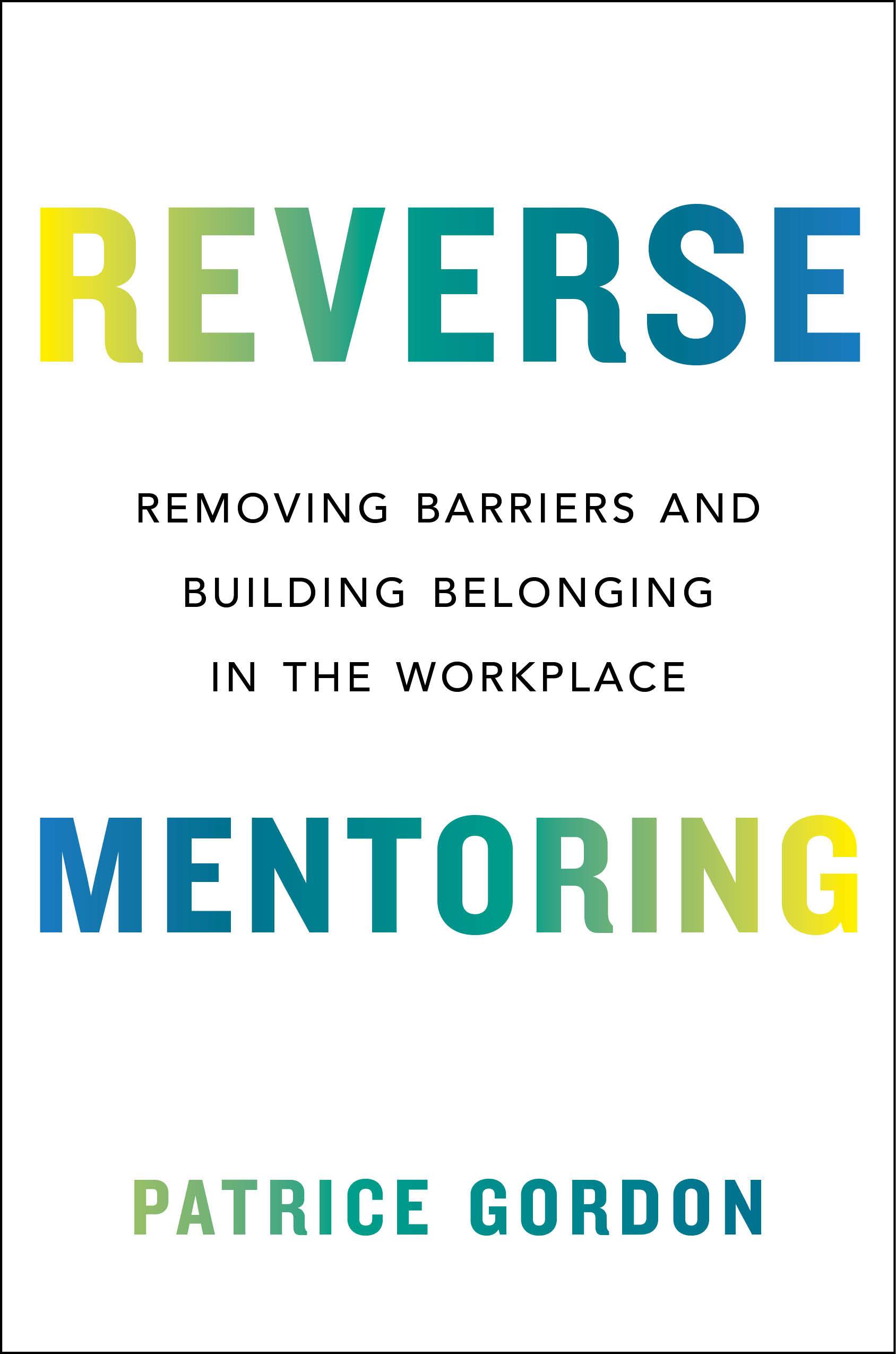 Turning the workplace tables: The power and significance of reverse mentoring